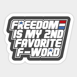 Freedom is My Second Favorite F-Word Sticker